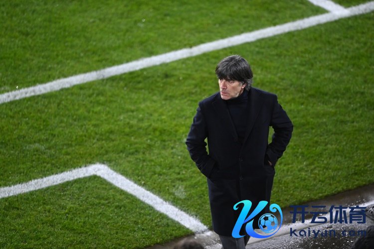 勒夫说念18年应该离开德国队:其时就需要新的磨真金不怕火,这么细目会更好